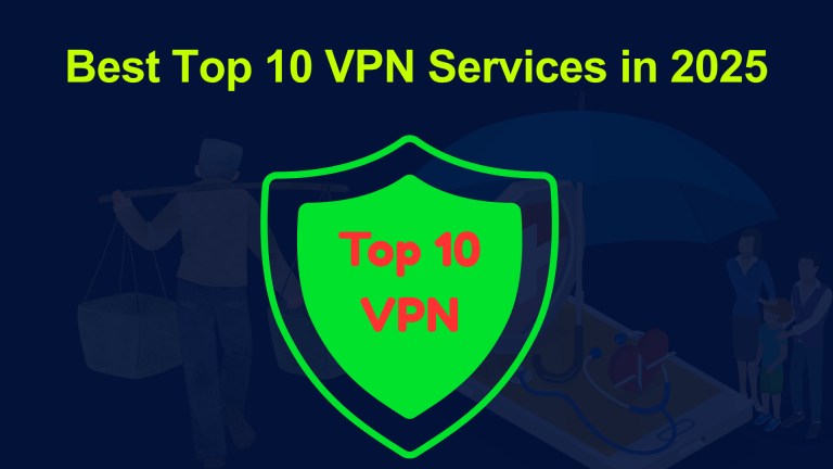 Best Top 10 VPN Services in 2025: Complete Guide to Secure Browsing