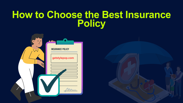 How to Choose the Best Insurance Policy
