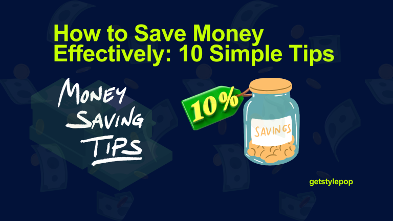 How to Save Money Effectively: 10 Simple Tips