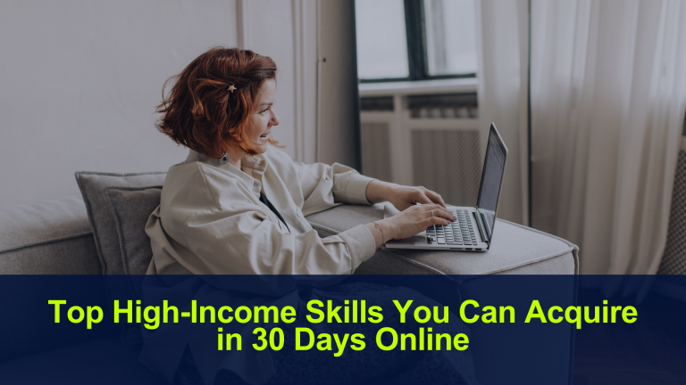 Top High-Income Skills You Can Acquire in 30 Days Online